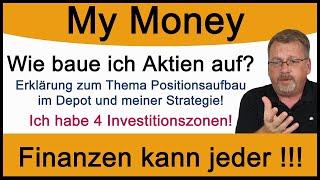 Wie baue ich Aktien auf? 4 Investitionszonen! Erklärung zum Thema Positionsaufbau + meiner Strategie