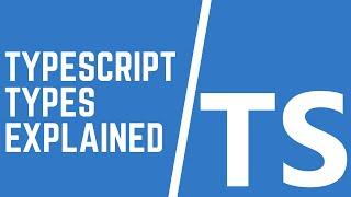 Explaining Types in TypeScript