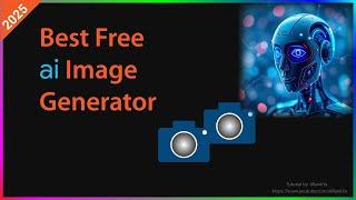 The Best & FREE AI Image Generator in 2025