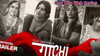 Gaachi Web series Review - Ullu Web Series Review