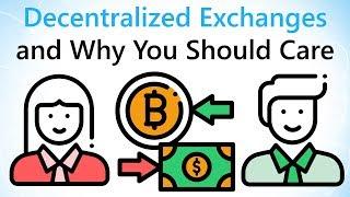 What is a Decentralized Exchange and Why Should You Care?