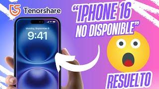 【Resuelto】iPhone 16 no disponible Solución