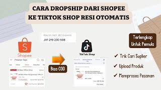 CARA DROPSHIP DARI SHOPEE KE TIKTOK SHOP RESI OTOMATIS TERLENGKAP TERBARU 2022 REAL TRANSAKSI