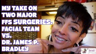 Facial Feminization Surgery Facial Team VS. Dr. James P. Bradley