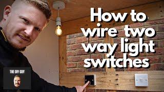 How to Wire a Two Way Light Switch | 2 Way Switching For Beginners