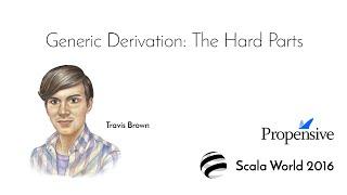 Generic Derivation: The Hard Parts—Travis Brown