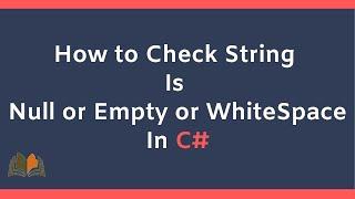 How to Check String is null or Empty or Whitespace in C#