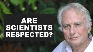 Richard Dawkins: Are Scientists Respected? (Part 4)
