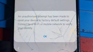 An unauthorised attempt has been made to reset your device to factory default settings frp 2022