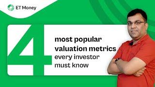 4 Most Popular Valuation Metrics That Every Investor Must Know | ET Money