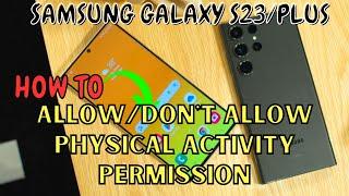 Samsung Galaxy S23 / Plus : Allow/Don't Allow Physical Activity Permission (Health App)