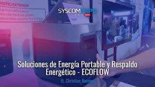 Soluciones de Energía Portable y Respaldo Energético - ECOFLOW ft Christian Barrios