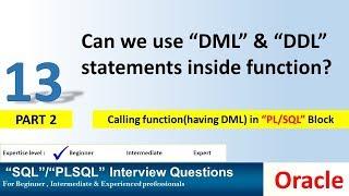 Oracle Interview Question : Can we use DML and DDL statements inside function?