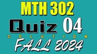 MTH302 Quiz 4 Solution 2024 | MTH302 Quiz 4 Solved Fall 2024 | VU Scholar