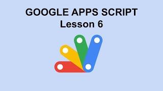 Google Apps Script for Beginners: How to use IF, ELSE IF, and ELSE | Lesson 6