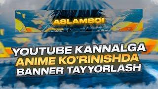 ANIME KO'RINISHDA YOUTUBE PUBGM KANNAL UCHUN BANNER TAYYORLASH