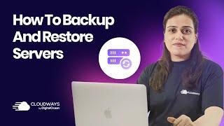 How to Backup Servers and Applications | Cloudways 101