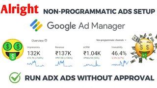 alright adx ads setup | adx non programmatic ads setup | adx loading method full adx ads setup video
