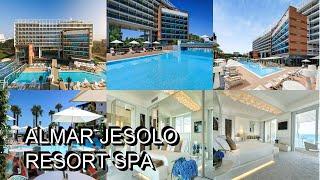 Almar Jesolo Resort  Spa