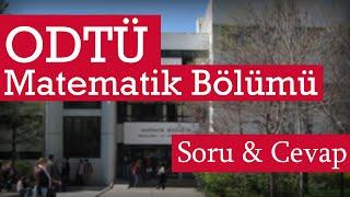 ODTÜ Matematik Bölümü Soru & Cevap