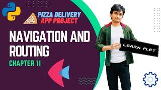 Navigation and Routing in #Flet || Pizza Delivery App || Chapter 11 || #Flutter in #Python
