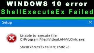ShellExecuteEx Failed Error Windows 10 FIX