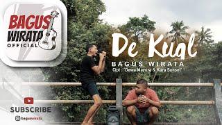 BAGUS WIRATA - DE KUAL ( Official Music Video )