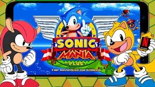 Sonic Mania Plus - NETFLIX - Official Port (Android) - Showcase