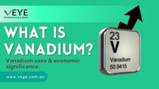 Vanadium - What is It, Uses & Economic Significance?