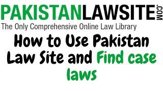 How to use Pakistan Law Site | Find Case Law Easily | Legal Research