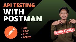 Tutorial Postman untuk Pemula | Belajar API Testing