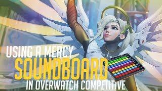 Using a Mercy Soundboard in Overwatch Competitive! (Overwatch Trolling)