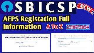 SBI CSP !! AEPS Registration Full Information!! A to Z Jankari !! Kiosk banking update