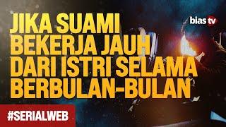 Bolehkah Suami Bekerja Jauh dari Istri Selama Berbulan-bulan - Ustadz Fadly Gugul S.Ag