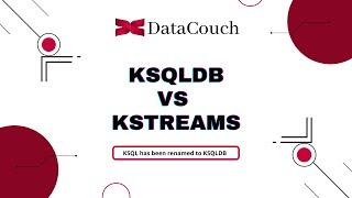 KSQLDB vs KStreams