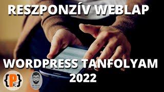 Wordpress tanfolyam 2022 - Reszponzív weboldal készítése