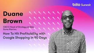 How To Hit Profitability with Google Shopping in 90 Days