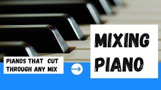 Mixing Piano - Use these mixing tips