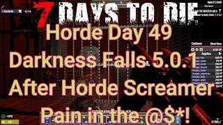 Day 49 Horde - After horde screamers just suck.  | 7 Days To Die | Alpha 21.2