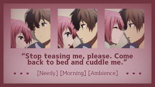 Cozy morning with your needy girlfriend [ASMR Girlfriend RP F4A] [Needy] [Morning] [Ambience]