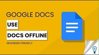 How to Use Google Docs Offline - FREE!