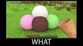 Minecraft wait what meme part 352 realistic minecraft Ice Cream