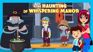 THE HAUNTING OF WHISPERING MANOR | Tia & Tofu | Haunted Story for Kids | Halloween Special