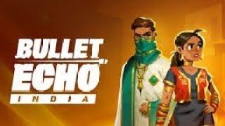 Bullet Echo INDIA / Gameplay