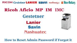 Ricoh How to Reset admin password if forgot it, Ricoh printer password reset.