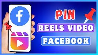 How To Pin Reels On Facebook | Pin Your Reel Video On Facebook Reels Profile