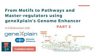 From Motifs to Pathways and Master-regulators (RNA-Seq + ChIP-Seq) using Genome Enhancer - PART 2