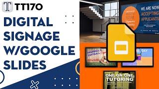 Tech Tuesday 170 - FREE Digital Signage with Google Slides