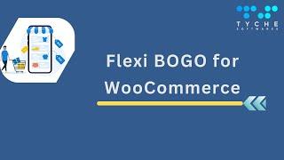 Feature Walkthrough of Flexi Bogo for WooCommerce Plugin