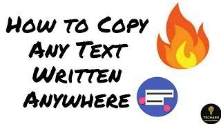 How to Copy Any Text Written Anywhere | Techaro